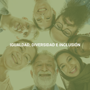 Igualdad, diversidad e inclusión