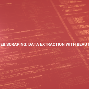 Python Web Scraping: Data Extraction with Beautiful Soup