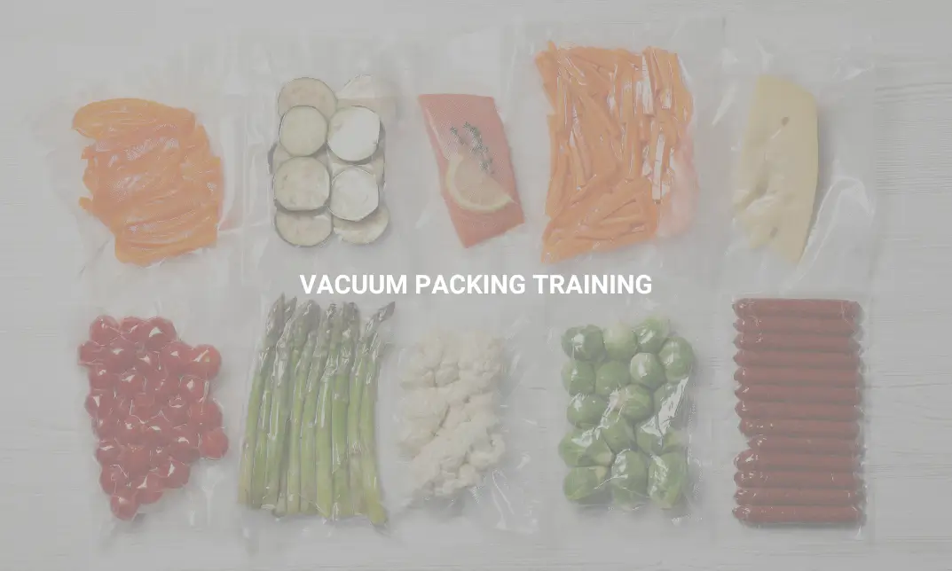 Vacuum Packing Training