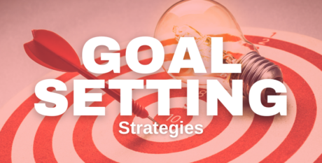 Goal-Setting Strategies for Students for Achieving Academic Success